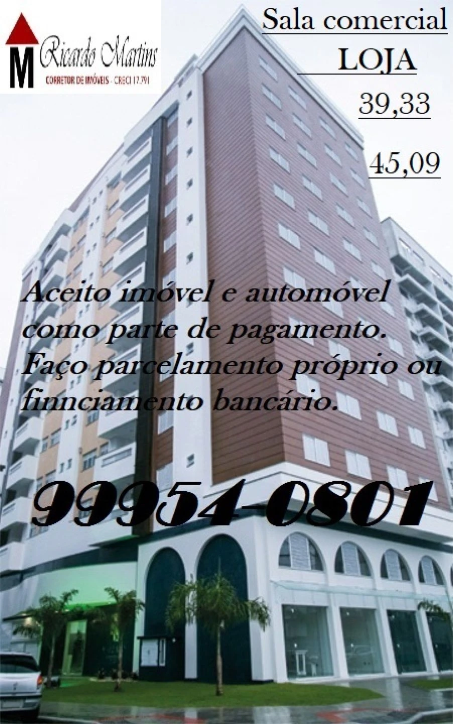 Sala comercial térrea no Centro de Criciúma Vezzano