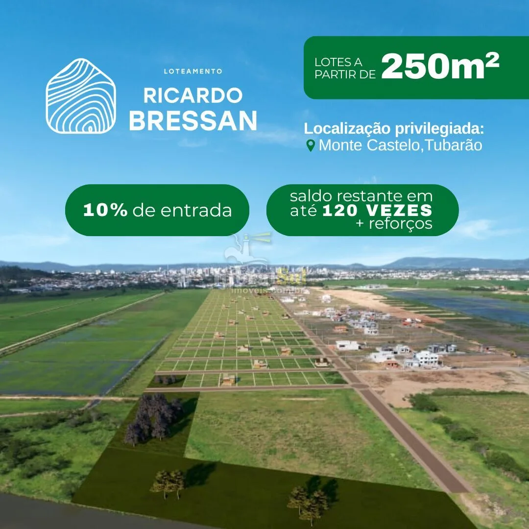 Loteamento Ricardo Bressan bairro Monte Castelo Tubarão
